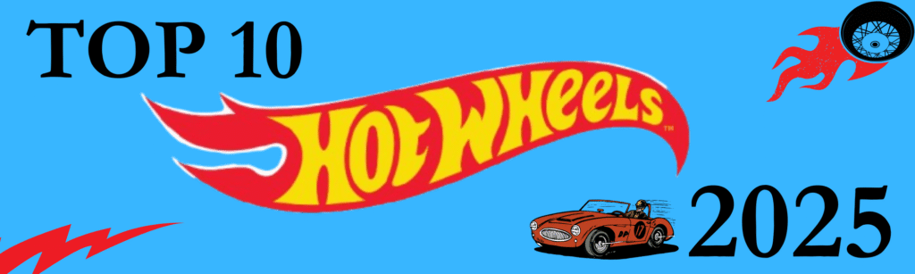 Top 10 Hot Wheels 2025