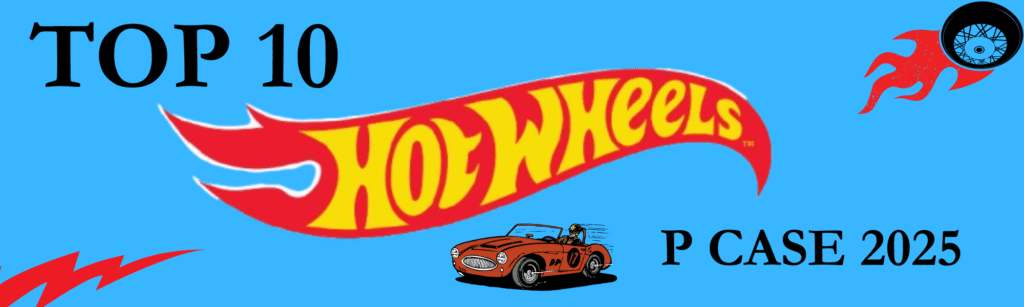 Top 10 Hot Wheels P Case